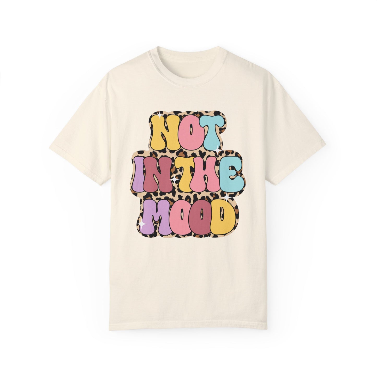 Not in the Mood Tee