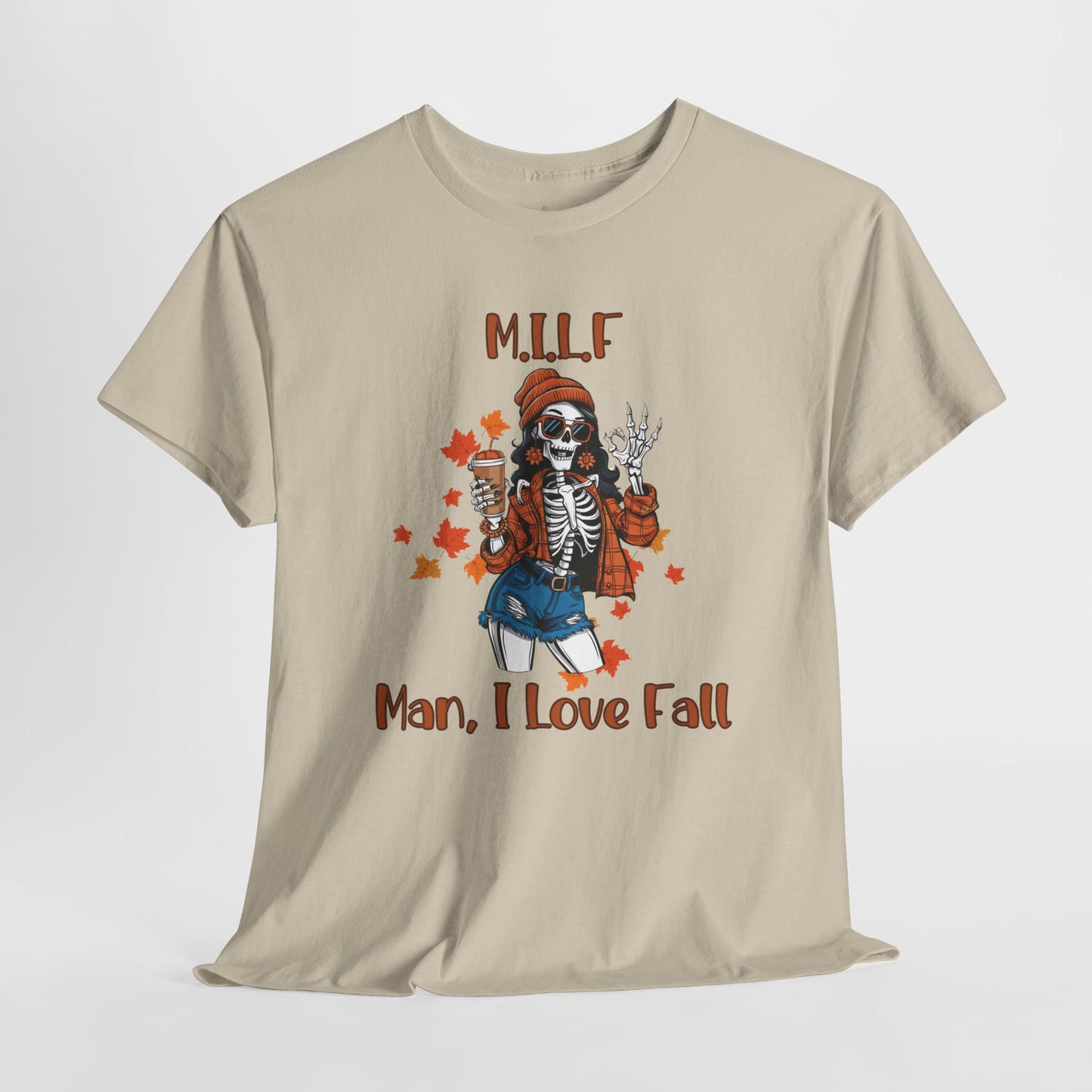 M. I. L. F. Man, I Love Fall.