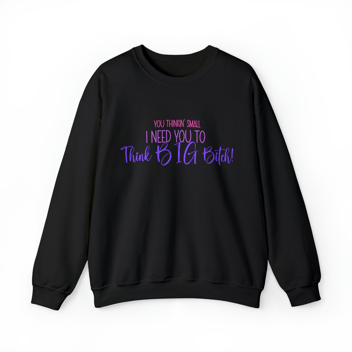 Think Big Crewneck