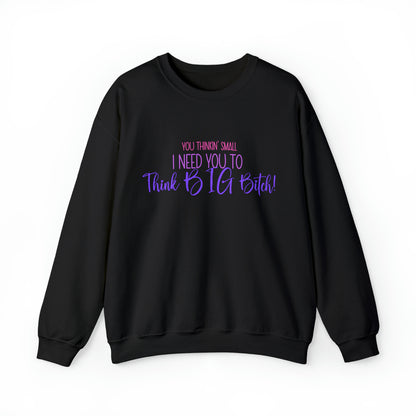 Think Big Crewneck