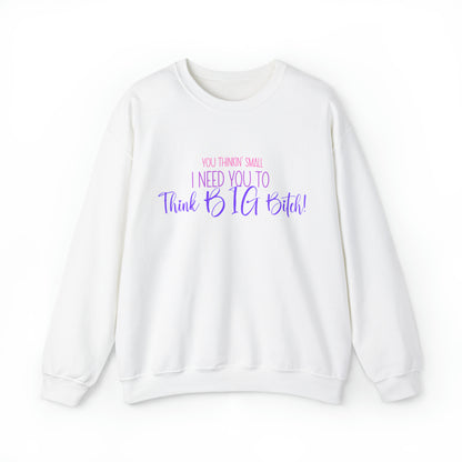 Think Big Crewneck