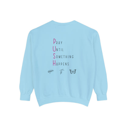 P.U.S.H. Sweatshirt